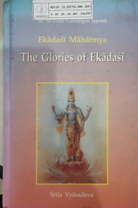 Image of Ekadasi mahatmya : the glories of ekadasi